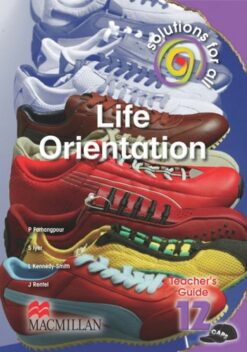 Solutions For All Life Orientation Grade 12 Teacher'S Guide