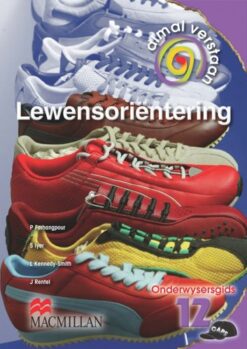 Almal Verstaan Lewensoriã«Nteering Graad 12 Onderwysersgids