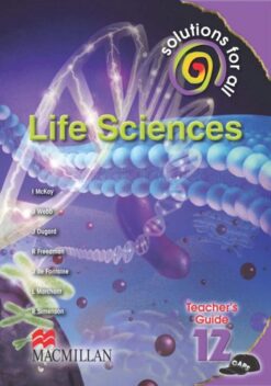 Solutions For All Life Sciences Grade 12 Teacher'S Guide