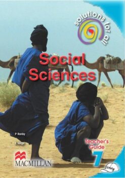 Solutions For All Social Sciences Grade 7 Teacher'S Guide