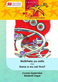 Matirhelo Ya Swilo Na Xana A Wu Swi Tiva