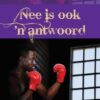 Nee Is Ook 'N Antwoord