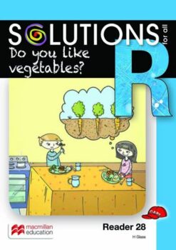 Solutions For All English Grade R Reader 28: Do You Like Vegetables?