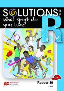 Solutions For All English Grade R Reader 39: What Sport Do You Like?