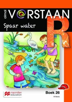 Almal Verstaan Afrikaans Graad R Boek 26: Spaar Water