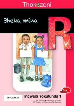 Thokozani Ibanga R Incwadi Yokufunda 1: Bheka Mina