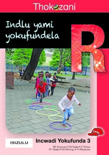 Thokozani Ibanga R Incwadi Yokufunda 3: Indlu Yami Yokufundela