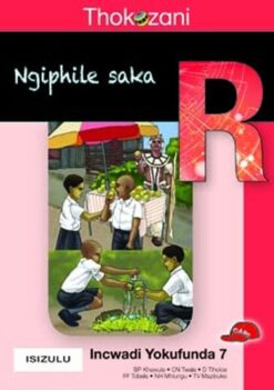 Thokozani Ibanga R Incwadi Yokufunda 7: Ngiphile Saka
