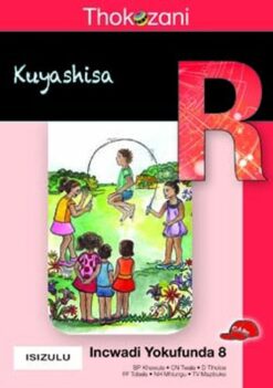 Thokozani Ibanga R Incwadi Yokufunda 8: Kuyashisa