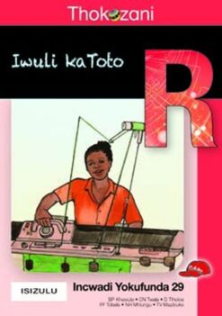 Thokozani Ibanga R Incwadi Yokufunda 29: Iwuli Katoto