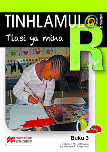 Tinhlamula Ta Hinkwaswo Xitsonga Giredi R Buka 3: Tlasi Ya Mina