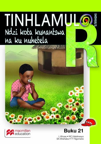 Tinhlamula Ta Hinkwaswo Xitsonga Giredi R Buka 21: Ndzi Kota Kunantswa Na Ku Nuhelela