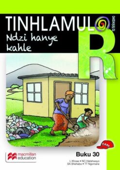 Tinhlamula Ta Hinkwaswo Xitsonga Giredi R Buka 30: Ndzi Hanye Kahle
