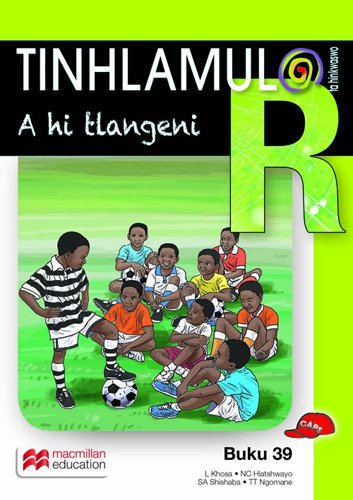 Tinhlamula Ta Hinkwaswo Xitsonga Giredi R Buka 39: A Hi Tlangeni