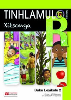 Tinhlamula Ta Hinkwaswo Xitsonga Giredi R: Xixikana Xi Fikile Na Xitori Xi Ngwana Buku Le Yi Kulu 2