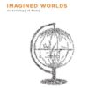Imagined Worlds: An Anthology Of Poetry