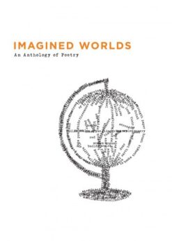Imagined Worlds: An Anthology Of Poetry