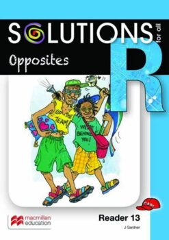 Solutions For All English Grade R Reader 13: Opposites