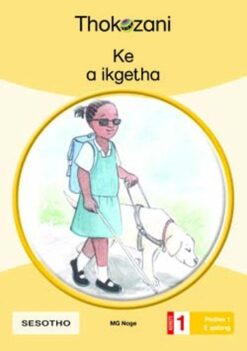Ke A Ikgetha - Grade 1