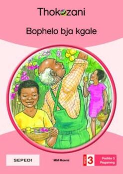 Bophelo Bja Kgale - Grade 3