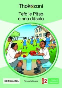 Tefo Le Pitso E Nna Ditsala - Grade 2