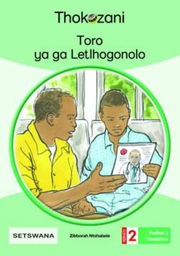 Toro Ya Ga Letlhogonolo - Grade 2
