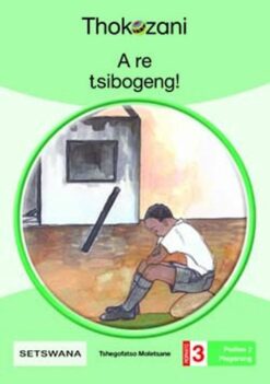 A Re Tsibogeng! - Grade 3