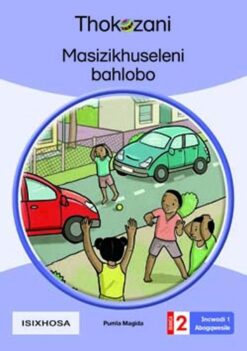 Masizikhuseleni Bahlobo - Grade 2