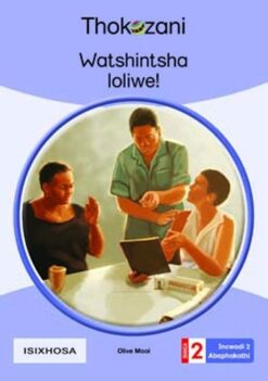 Watshintsha Loliwe! - Grade 2