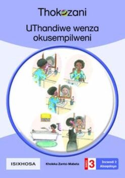 Uthandiwe Wenza Okusempilweni - Grade 3