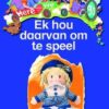 Here We Go! Ek Hou Daarvan Om Te Speel Big Books