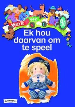 Here We Go! Ek Hou Daarvan Om Te Speel Big Books