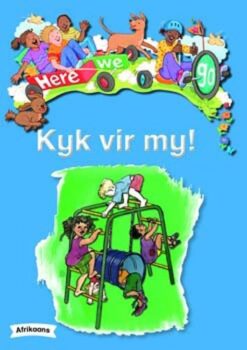 Here We Go! Kyk Vir My! Big Books
