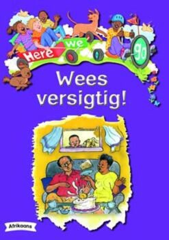 Here We Go! Wees Versigtig! Big Books