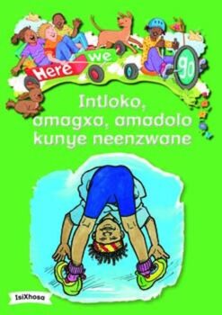Here We Go! Intloko, Amagxa, Amadolo Kunye Neenzwane Big Books