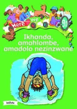Here We Go! Ikhanda, Amahlombe, Amadolo Nezinzwane Big Books