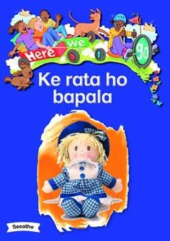 Here We Go! Ke Rata Ho Bapala Big Books
