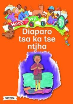 Here We Go! Diaparo Tsa Ka Tse Ntjha Big Books
