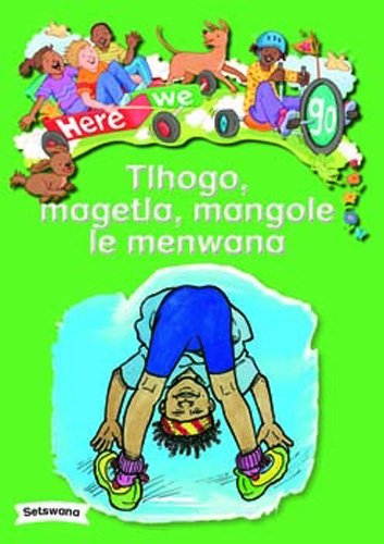 Here We Go! Tlhogo, Magetla, Mangole Le Menwana Big Books