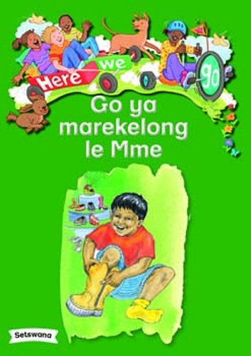 Here We Go! Go Ya Marekelong Le Mme Big Books