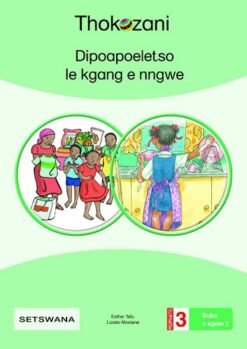 Dipoapoeletso Le Kgang E Nngwe