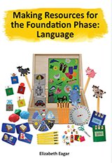 Making Resources For The Foundation Phase: Language