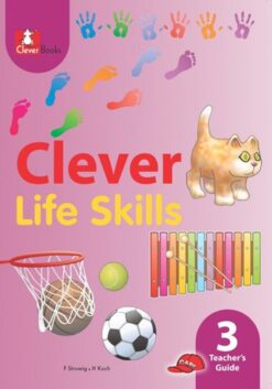 Clever Life Skills Grade 3 Teacher'S Guide