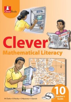 Clever Mathematical Literacy Grade 10 Teacher'S Guide