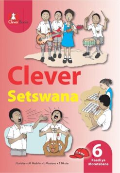 Clever Setswana Kereiti 6 Kaedi Ya Morutabana