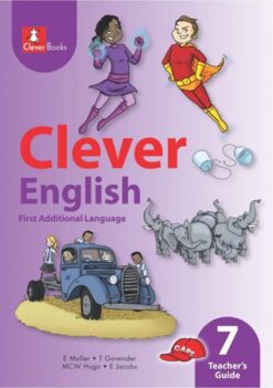 Clever English First Additional Language Grade 7 Teacher'S Guide