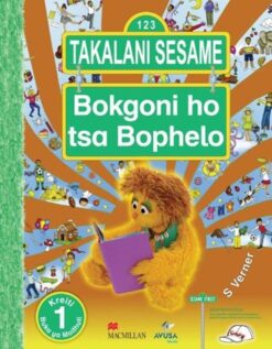 Takalani Sesame Bokgoni Ho Tsa Bophelo Kreiti 1 Buka Ya Moithuti