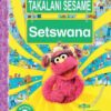 Takalani Sesame Setswana Kereiti 2 Buka Ya Moithuti