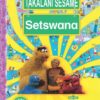 Takalani Sesame Setswana Kereiti 3 Kaedi Ya Morutabana