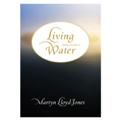 Living Water: Studies in John 4 (Hardcover)